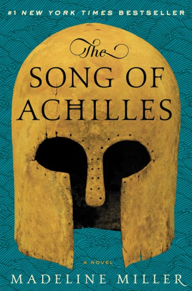 Song Of Achilles by Madeline Miller