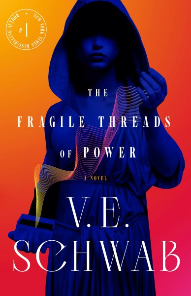 VE Schwab - Fragile Threads of Power