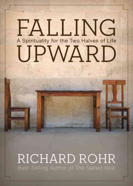 Richard Rohr - Falling Upward